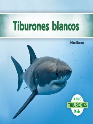 cover image of Tiburones blancos (Great White Sharks)